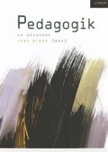 Pedagogik - en grundbok; Jens Bjerg; 2000