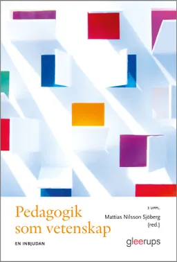 Pedagogik som vetenskap : en inbjudan; Mattias Nilsson Sjöberg; 2023