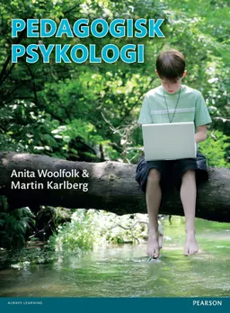 Pedagogisk Psykologi; Anita Woolfolk, Martin Karlberg; 2015