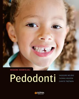 Pedodonti; Ingegerd Mejàre, Thomas Modéer, Svante Twetman; 2019