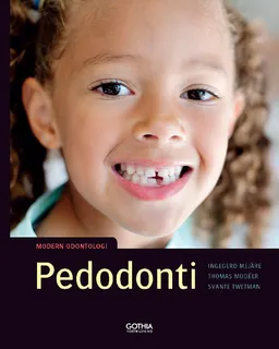 Pedodonti; Ingegerd Mejàre, Thomas Modéer, Svante Twetman; 2016