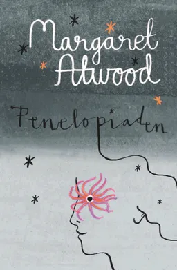 Penelopiaden : myten om Penelope och Odyssevs; Margaret Atwood; 2005