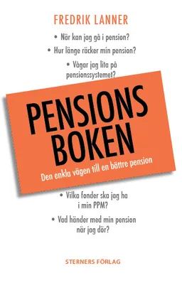 Pensionsboken : den enkla vägen till bättre pension; Fredrik Lanner; 2017