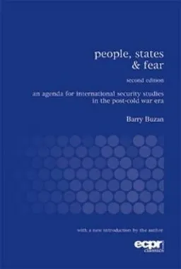 People, states & fear : an agenda for international security studies in the post-cold war era; Barry Buzan; 2007