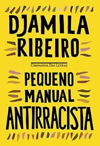 Pequeno manula antirracista; Djamila Ribeiro; 2019