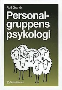 Personalgruppens psykologi; Rolf Granér; 1994