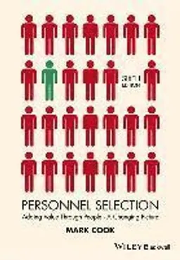 Personnel Selection: Adding Value Through People - A Changing Picture, 6th; Mark Cook; 2016