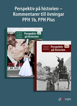 Perspektiv på historien Kommentarer till övningar PPH 1b PPH Plus; Nyström, Nyström, Hallberg, Sjöberg, Martinsdotter; 2018