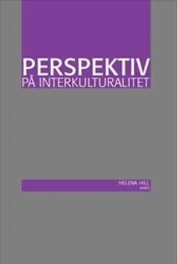 Perspektiv på interkulturalitet; Helena Hill; 2020