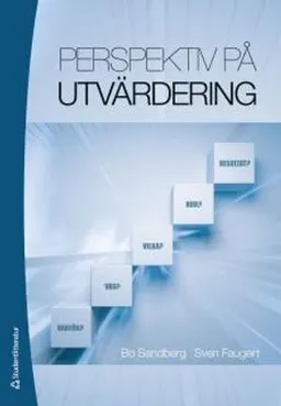 Perspektiv på utvärdering; Bo Sandberg, Sven Faugert; 2012