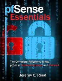 pfSense Essentials; Jeremy C Reed; 2019