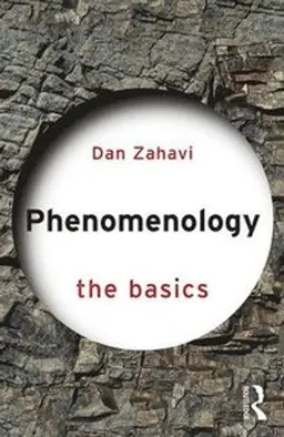 Phenomenology : the basics; Dan Zahavi; 2019