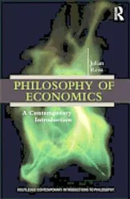 Philosophy of economics : a contemporary introduction; Julian Reiss; 2013