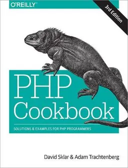 PHP Cookbook; David Sklar, Adam Trachtenberg; 2014