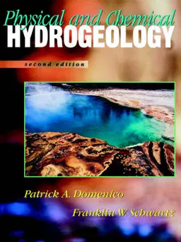 Physical and Chemical Hydrogeology; Patrick A. Domenico; 1997