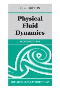 Physical fluid dynamics; D. J. Tritton; 1988