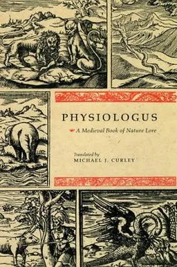 Physiologus; Michael J. Curley; 2009