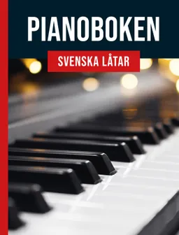 Pianoboken : svenska låtar; 2024