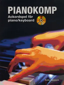 Pianokomp : ackordspel för piano/keyboard; Kella Naeslund; 2009