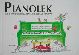 Pianolek : för barn, föräldrar, mor- och farföräldrar. Bok 1; Pernille Holm Kofod; 2017