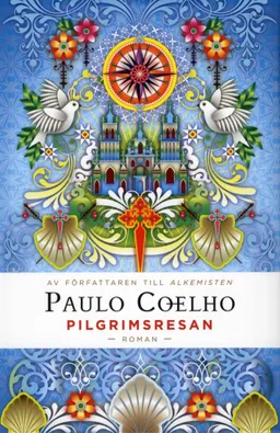 Pilgrimsresan; Paulo Coelho; 2010