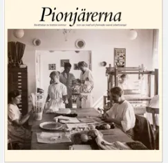 Pionjärerna : berättelser av tretton kvinnor som var med och formade svensk arbetsterapi; Gunnel Lindö, Ulla Nordenskiöld, Linda Swartz, Anne-Marie Eeg-Olofsson, Sveriges Arbetsterapeuter, Förbundet Sveriges arbetsterapeuter; 2019