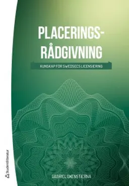 Placeringsrådgivning : kunskap för SwedSecs licensiering; Gabriel Oxenstierna; 2020