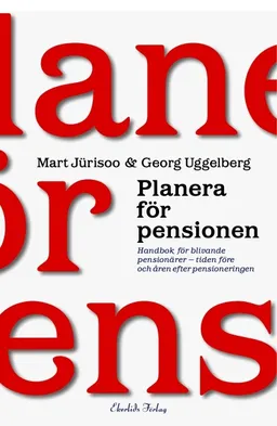 Planera för pensionen; Mart Jüriso, Georg Uggelberg; 2005