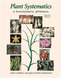 Plant Systematics; Judd Walter S., Campbell Christopher S., Kellogg Elizabeth A., Stevens Peter F., Donoghue Michael J.; 2002