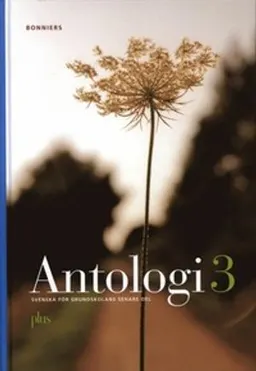 Plus : svenska för grundskolans senare del. 3, Antologi; Kerstin Erlandsson-Svevar, Hans Thorbjörnsson; 2005