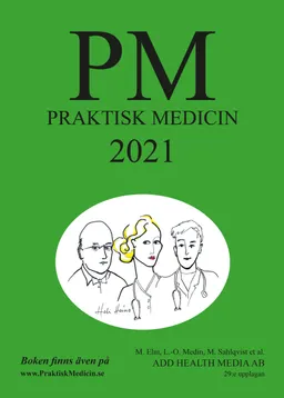 PM: Praktisk Medicin år 2021 - terapikompendium i allmänmedicin; M Elm, L-O Medin, M Sahlqvist; 2020