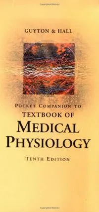 Pocket Companion to Textbook of Medical Physiology; Arthur C Guyton; 2000