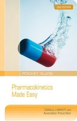 Pocket guide: pharmacokinetics made easy; D. J. Birkett; 2010