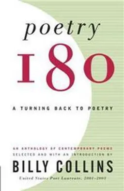 Poetry 180: A Turning Back to Poetry; Billy Collins; 2003