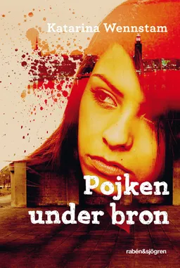 Pojken under bron; Katarina Wennstam; 2018