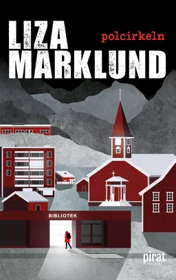 Polcirkeln; Liza Marklund; 2021