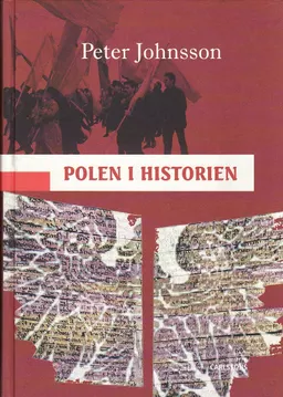 Polen i historien; Peter Johnsson; 2009