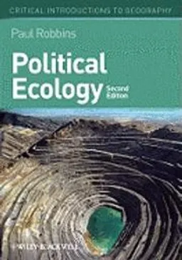 Political Ecology: A Critical Introduction; Paul Robbins; 2012