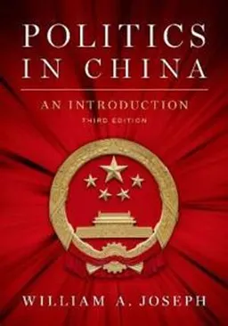 Politics in China : an introduction; William A. Joseph; 2019