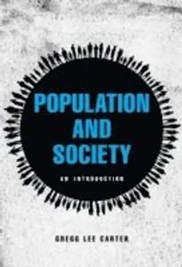 Population and Society: An Introduction; Gregg Lee Carter; 2016