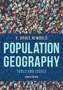 Population geography : tools and issues; K. Bruce Newbold; 2021