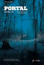 Portal Texter - Fördjupningsbok 1; Senait Bohlin, Cecilia Brunosson, Liza Greczanik, Magnus Johansson; 2014