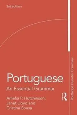 Portuguese : an essential grammar; Amélia P. Hutchinson; 2019