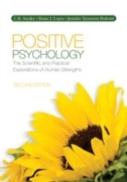 Positive psychology : the scientific and practical explorations of human strengths; C. R. Snyder; 2011