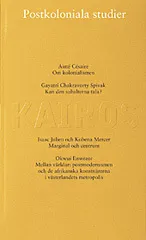 Postkoloniala studier : Skriftserien Kairos Nr 7; Konstfack, Tekniska skolan i Stockholm
(tidigare namn), Tekniska skolan i Stockholm; 2002