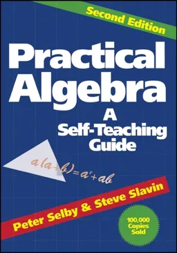 Practical algebra - a self-teaching guide; Steve Slavin; 1991