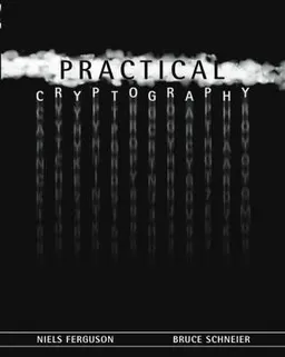 Practical Cryptography; Niels Ferguson, Bruce Schneier; 2003