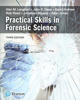 Practical Skills in Forensic Science; Alan M Langford; 2018