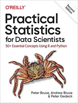 Practical Statistics for Data Scientists; Peter Bruce, Andrew Bruce, Peter Gedeck; 2020