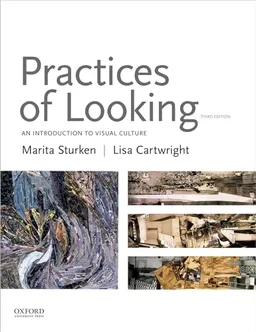 Practices of looking : an introduction to visual culture; Marita Sturken; 2018